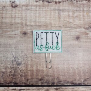 Petty As Fuck Planner Clip